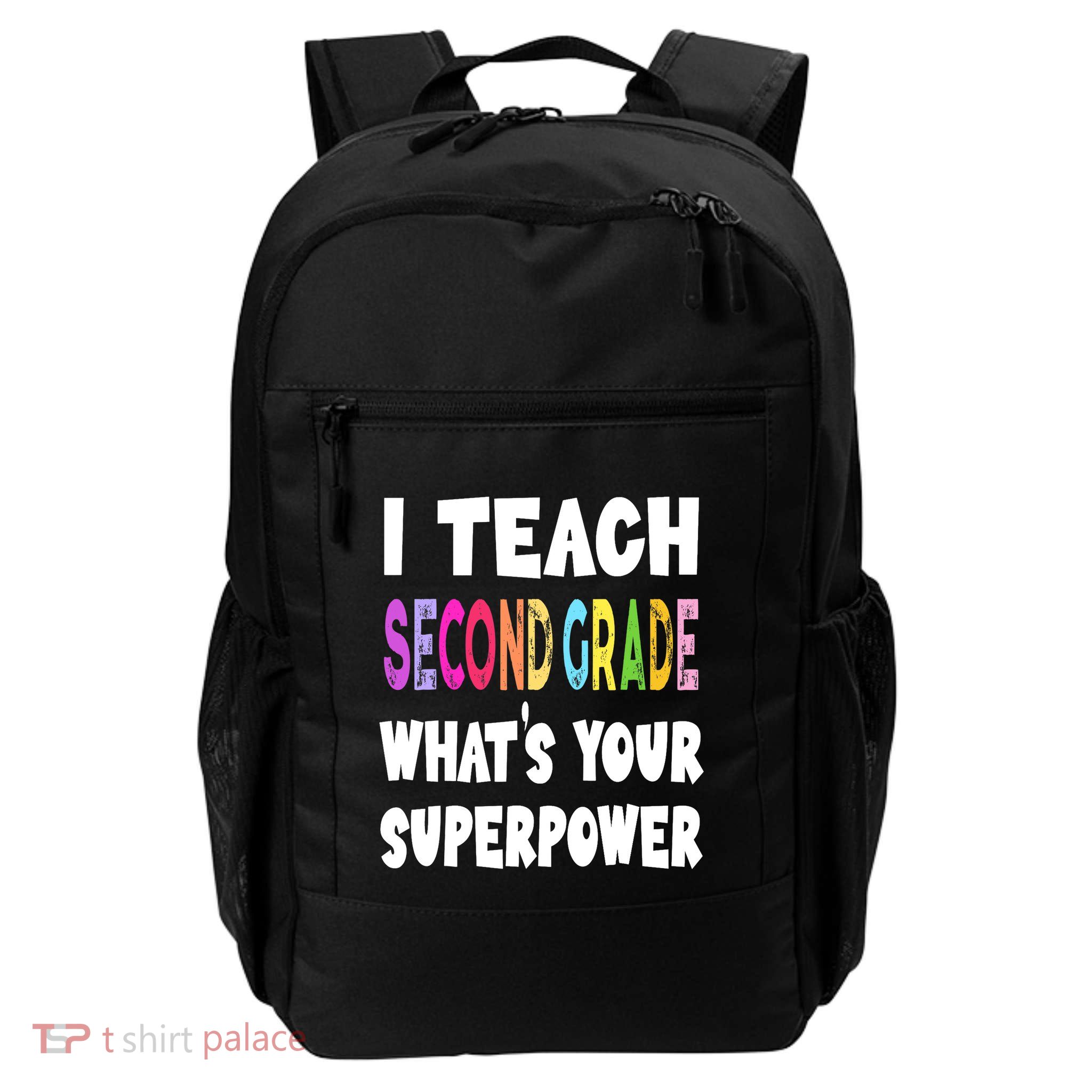 I Teach Second Grade Whats Your Superpower 2nd Grade Teacher Backpack