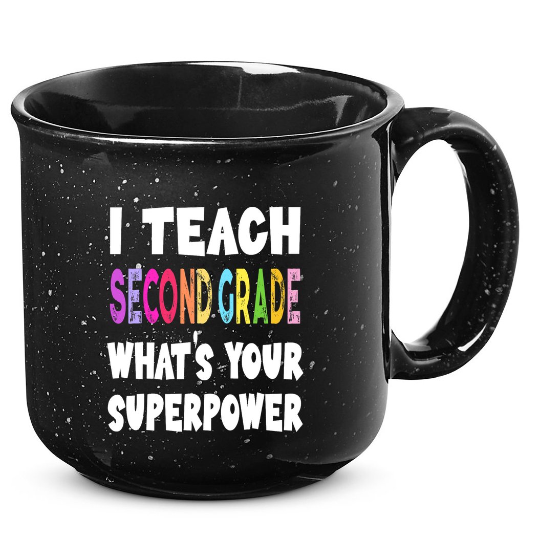 I Teach Second Grade Whats Your Superpower 2nd Grade Teacher 15oz Campfire Ceramic Mug