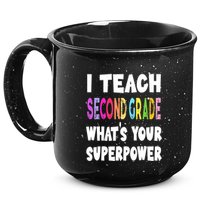 I Teach Second Grade Whats Your Superpower 2nd Grade Teacher 15oz Campfire Ceramic Mug