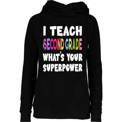 I Teach Second Grade Whats Your Superpower 2nd Grade Teacher Womens Funnel Neck Pullover Hood