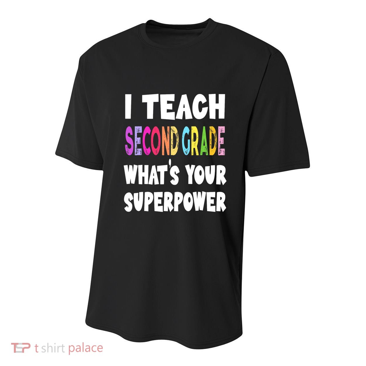 I Teach Second Grade Whats Your Superpower 2nd Grade Teacher Youth Performance Sprint T-Shirt