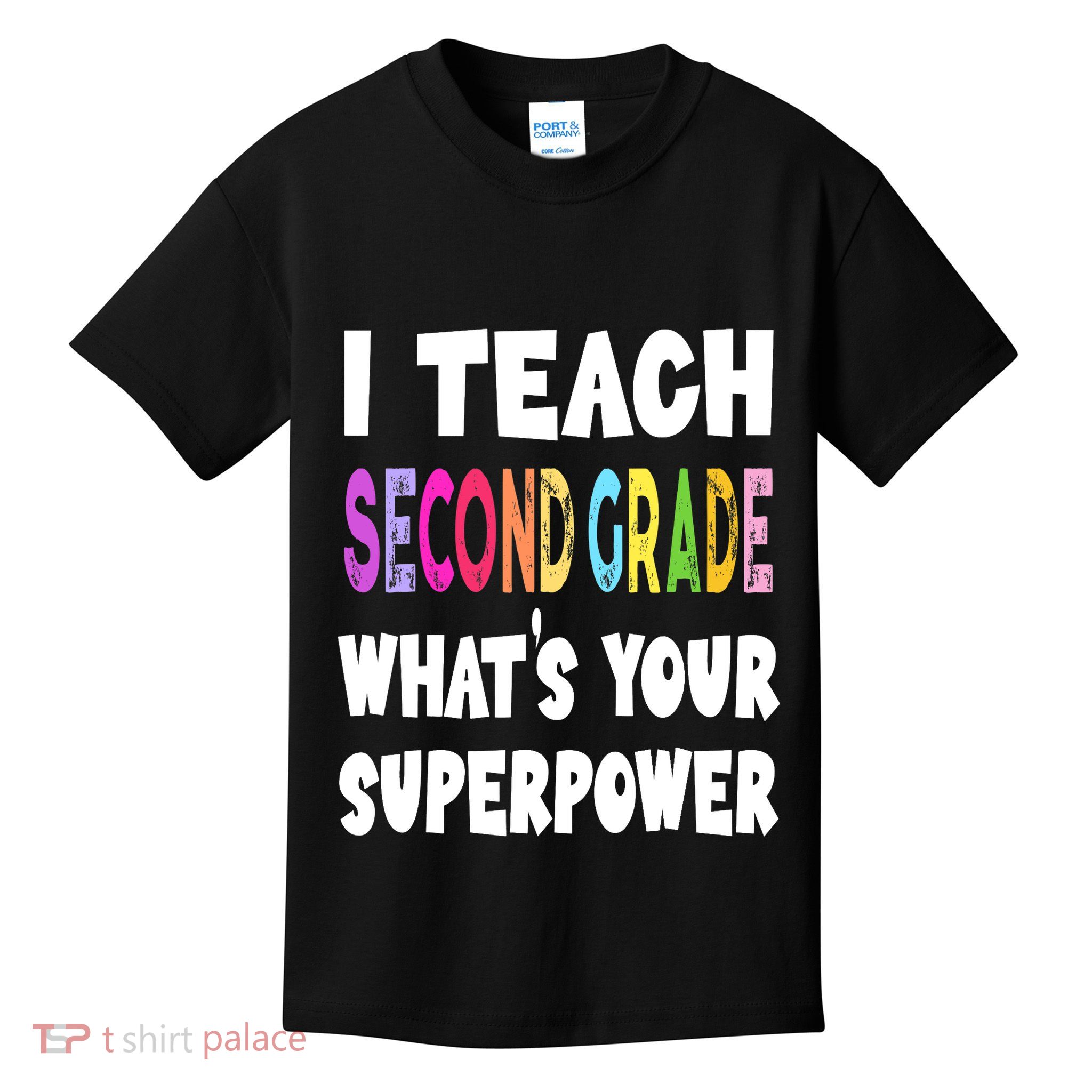 I Teach Second Grade Whats Your Superpower 2nd Grade Teacher Kids T-Shirt