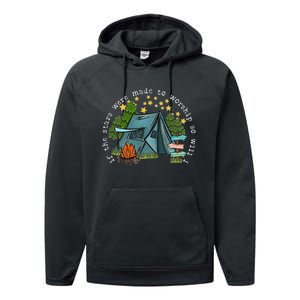 If The Stars Were Made To Worship So Will I Camping Performance Fleece Hoodie