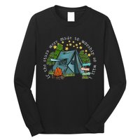 If The Stars Were Made To Worship So Will I Camping Long Sleeve Shirt