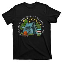 If The Stars Were Made To Worship So Will I Camping T-Shirt