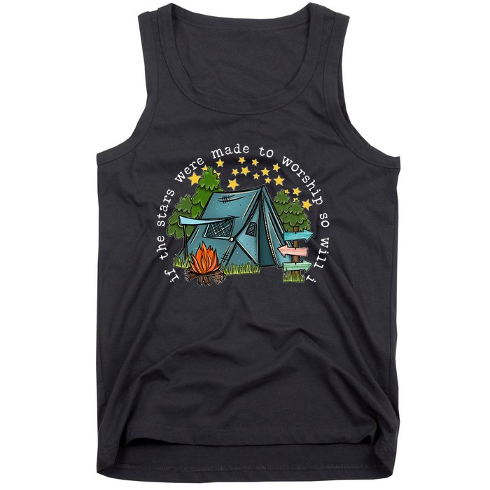 If The Stars Were Made To Worship So Will I Camping Tank Top