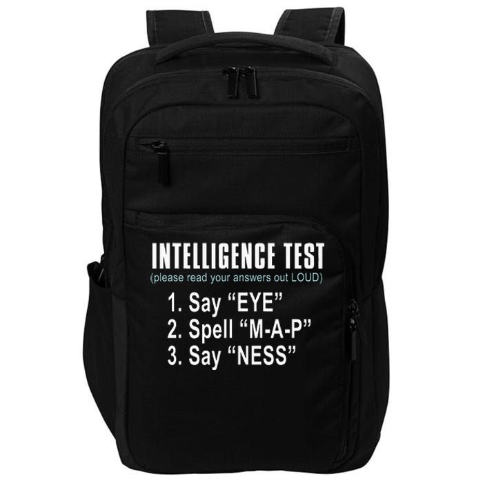 Intelligence Test Say Eye M A P Ness Funny Dad Joke Impact Tech Backpack