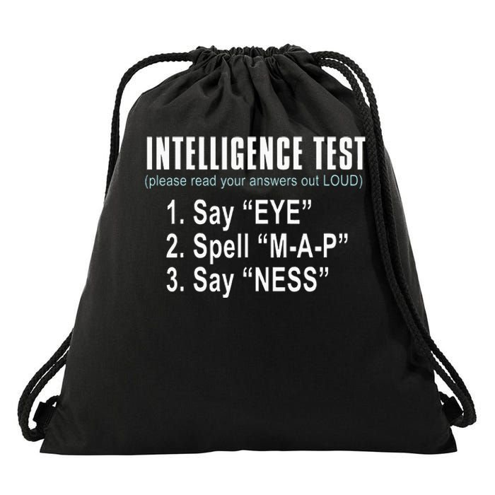 Intelligence Test Say Eye M A P Ness Funny Dad Joke Drawstring Bag