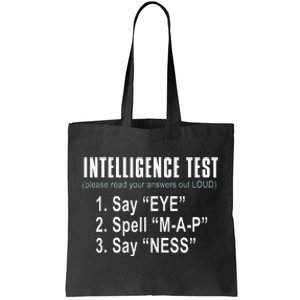 Intelligence Test Say Eye M A P Ness Funny Dad Joke Tote Bag