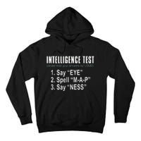 Intelligence Test Say Eye M A P Ness Funny Dad Joke Tall Hoodie