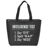 Intelligence Test Say Eye M A P Ness Funny Dad Joke Zip Tote Bag