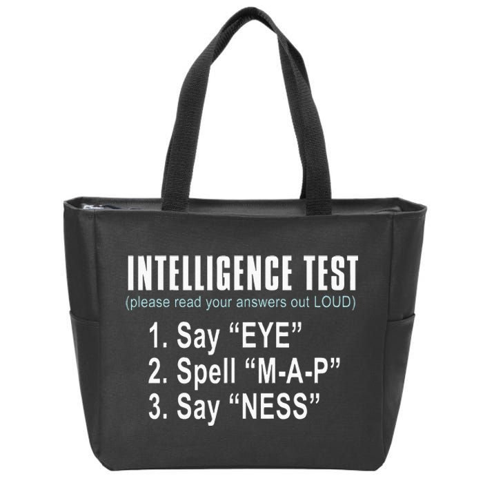 Intelligence Test Say Eye M A P Ness Funny Dad Joke Zip Tote Bag