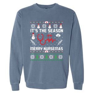 ItS The Season Merry Nursemas Winter Vibes Christmas Great Gift Garment-Dyed Sweatshirt