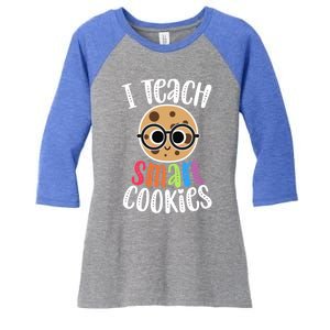 I Teach Smart Cookies Funny Cute Back To School Teacher Gift Women's Tri-Blend 3/4-Sleeve Raglan Shirt