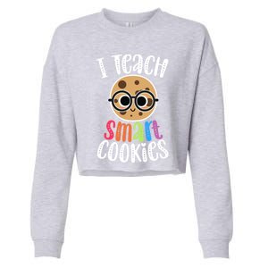 I Teach Smart Cookies Funny Cute Back To School Teacher Gift Cropped Pullover Crew