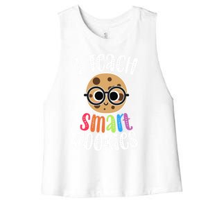 I Teach Smart Cookies Funny Cute Back To School Teacher Gift Women's Racerback Cropped Tank