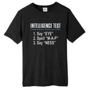 Intelligence Test Say Eye M A P Ness Funny Dad Joke Tall Fusion ChromaSoft Performance T-Shirt