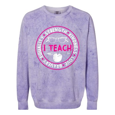 I Teach Strength Kindness Love Bravery Equality Colorblast Crewneck Sweatshirt