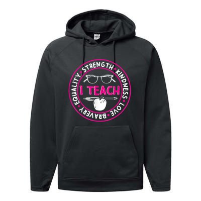 I Teach Strength Kindness Love Bravery Equality Performance Fleece Hoodie