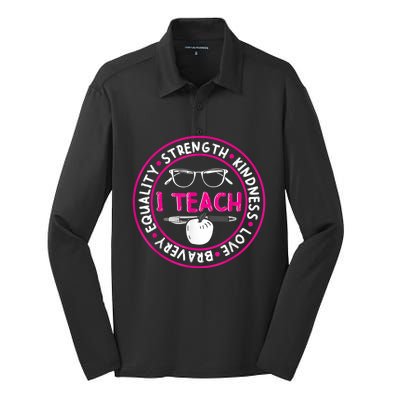 I Teach Strength Kindness Love Bravery Equality Silk Touch Performance Long Sleeve Polo