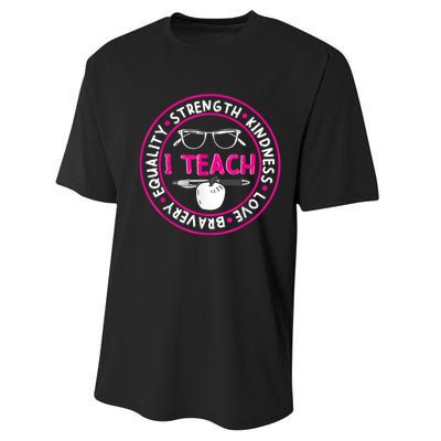 I Teach Strength Kindness Love Bravery Equality Performance Sprint T-Shirt