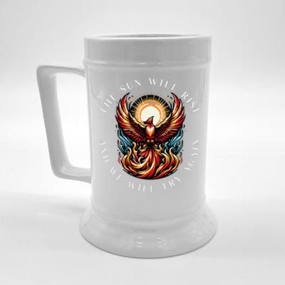 Inspiring The Sun Will Rise And We Will Try Again Phoenix Beer Stein