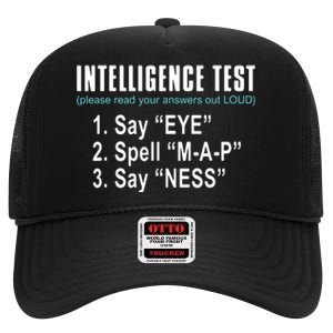 Intelligence Test Say Eye M A P Ness Funny Dad Joke High Crown Mesh Back Trucker Hat