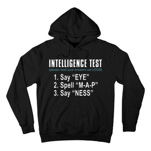 Intelligence Test Say Eye M A P Ness Funny Dad Joke Hoodie