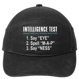 Intelligence Test Say Eye M A P Ness Funny Dad Joke 7-Panel Snapback Hat