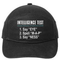 Intelligence Test Say Eye M A P Ness Funny Dad Joke 7-Panel Snapback Hat