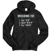 Intelligence Test Say Eye M A P Ness Funny Dad Joke Tie Dye Hoodie