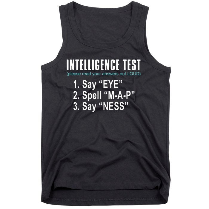 Intelligence Test Say Eye M A P Ness Funny Dad Joke Tank Top