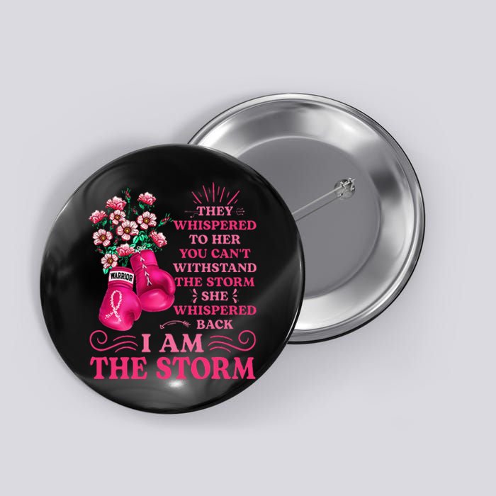 Im The Storm Boxing Warrior Pink Ribbon Women Breast Cancer Button