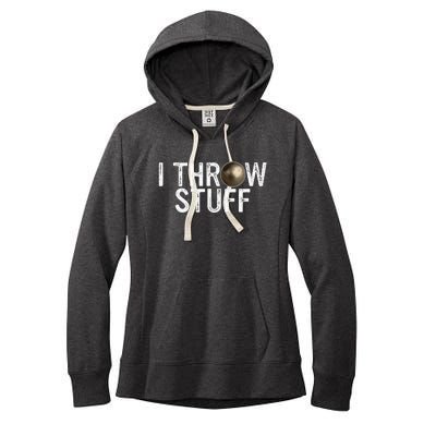 I Throw Stuff Shot Put Athlete Throwing Discus Track Field Women's Fleece Hoodie