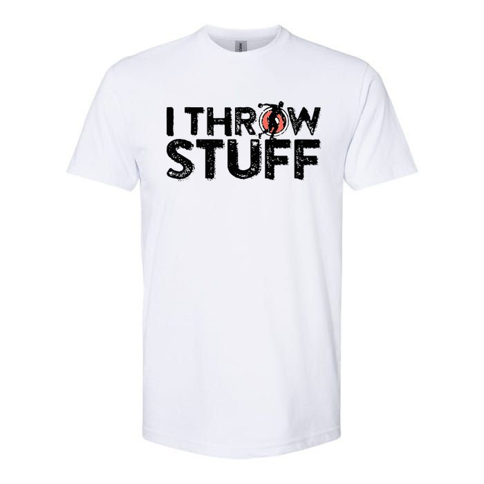 I Throw Stuff Shot Put Athlete Throwing Discus Track Field Softstyle CVC T-Shirt