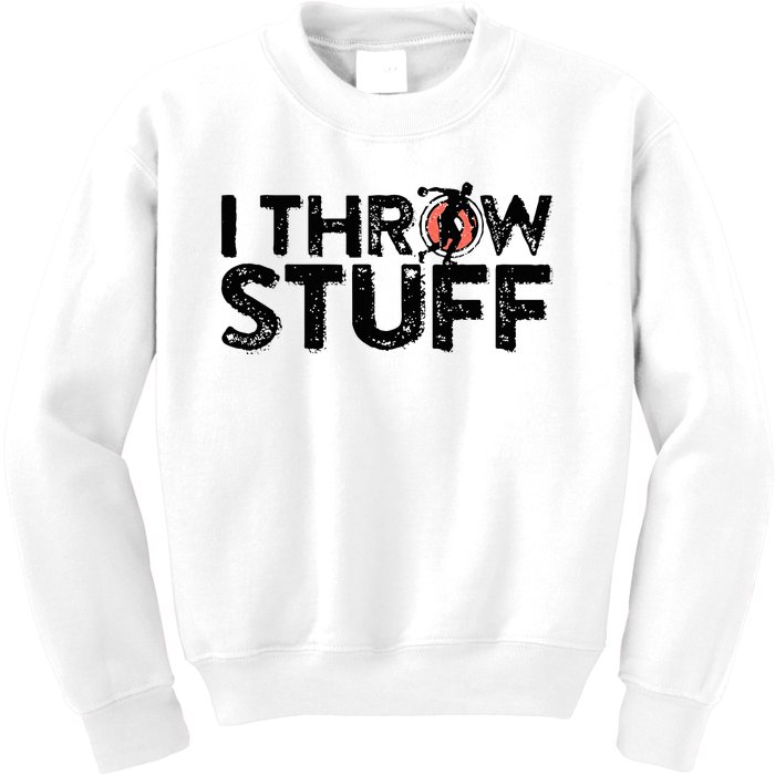 I Throw Stuff Shot Put Athlete Throwing Discus Track Field Kids Sweatshirt