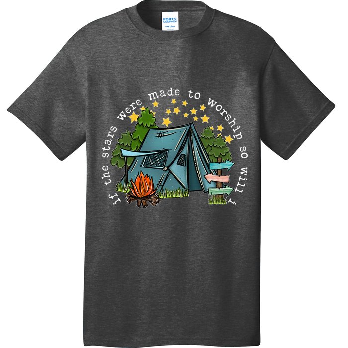 If The Stars Were Made To Worship So Will I Camping T-Shirt