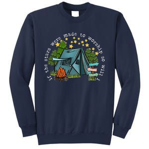 If The Stars Were Made To Worship So Will I Camping Sweatshirt