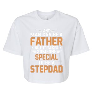 It Takes Someone Special To Be A Stepdad Stepdads Cool Gift Bella+Canvas Jersey Crop Tee