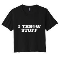 I Throw Stuff Shot Put Athlete Throwing Women's Crop Top Tee