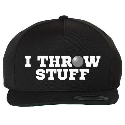 I Throw Stuff Shot Put Athlete Throwing Wool Snapback Cap