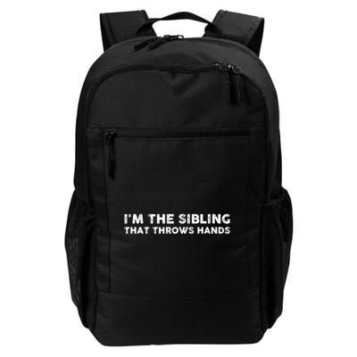 IM The Sibling That Throws Hands Backpack