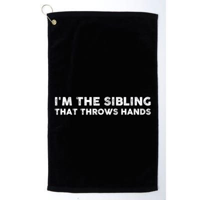 IM The Sibling That Throws Hands Golf Towel