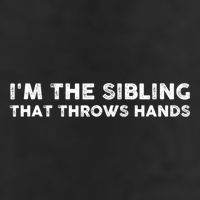 IM The Sibling That Throws Hands Microfiber Hand Towel