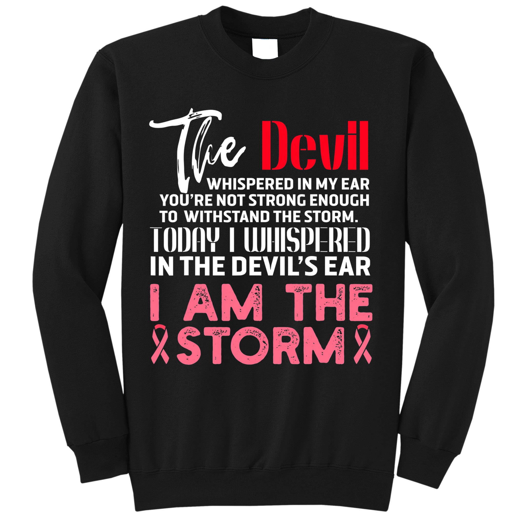 I'm The Storm Breast Cancer Sweatshirt