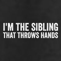 IM The Sibling That Throws Hands Cool Comfort Performance Bucket Hat