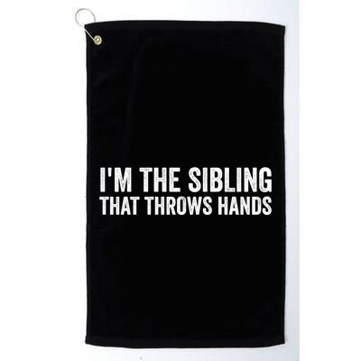 IM The Sibling That Throws Hands Golf Towel