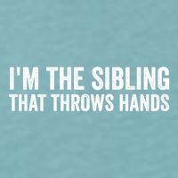 IM The Sibling That Throws Hands Sueded Cloud Jersey T-Shirt