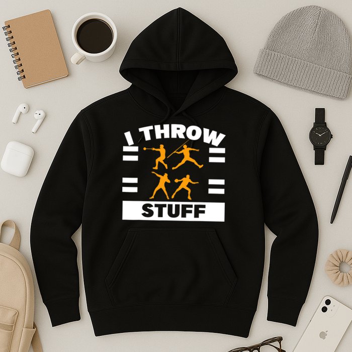 I Throw Stuff Shot Put Discus Track And Field Thrower Hoodie