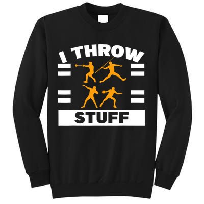 I Throw Stuff Shot Put Discus Track And Field Thrower Sweatshirt